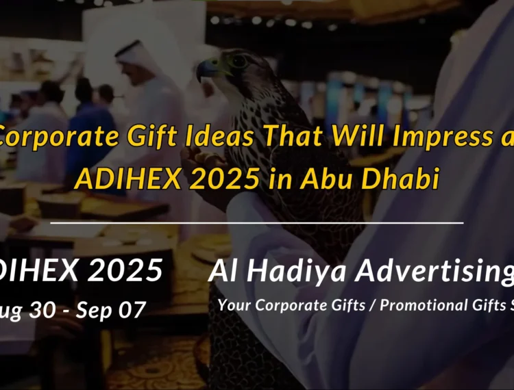 Corporate Gift Ideas That Will Impress at ADIHEX 2025 in Abu Dhabi