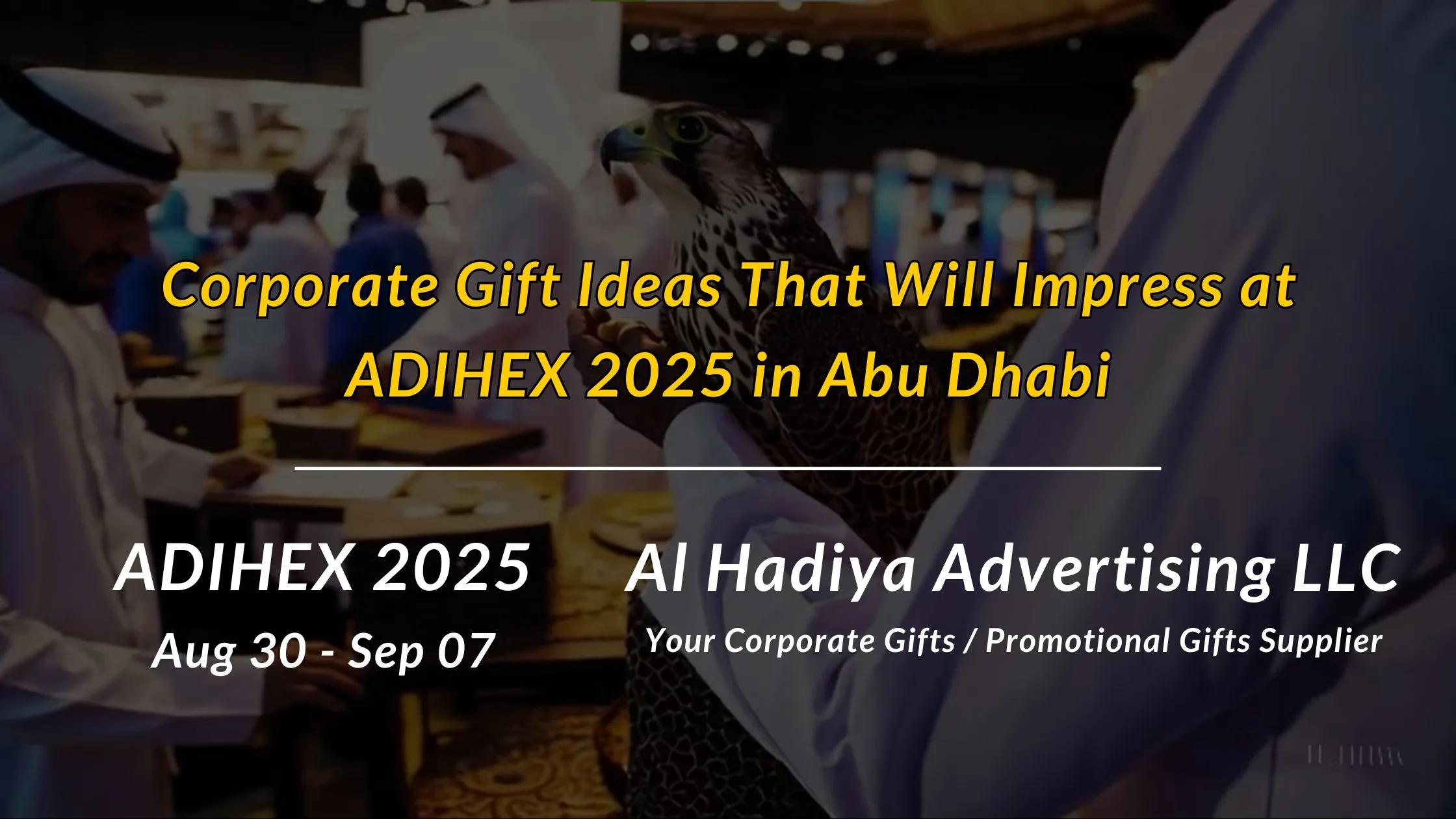Corporate Gift Ideas That Will Impress at ADIHEX 2025 in Abu Dhabi
