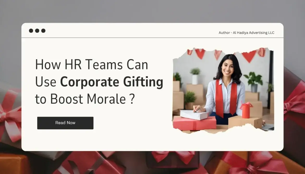 How HR Teams Can Use Corporate Gifting to Boost Morale - Blog Post