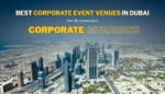 Corporate Events Venue in Dubai