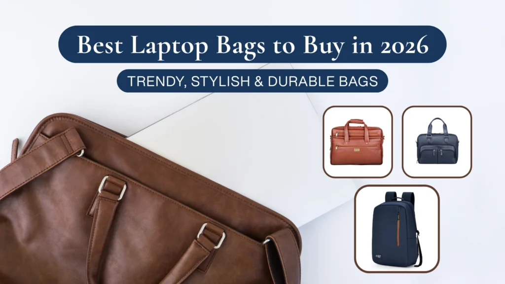 Best Laptop Bags to Buy in 2026 – Trendy, Stylish & Durable Bags