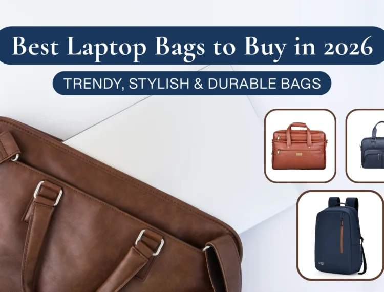 Best Laptop Bags to Buy in 2026 -Trendy, Stylish & Durable Bags