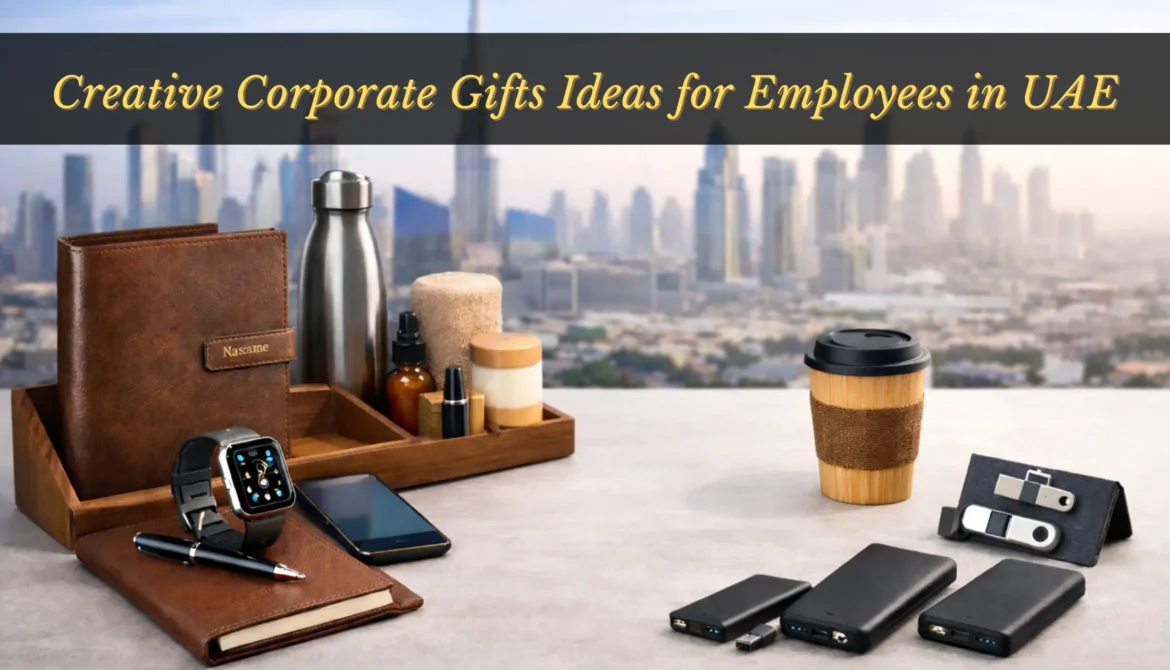 Creative Corporate Gifts Ideas for Employees in UAE