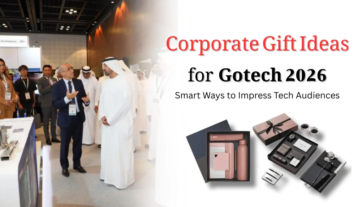 Corporate Gift Ideas for Gotech Event Dubai 2026
