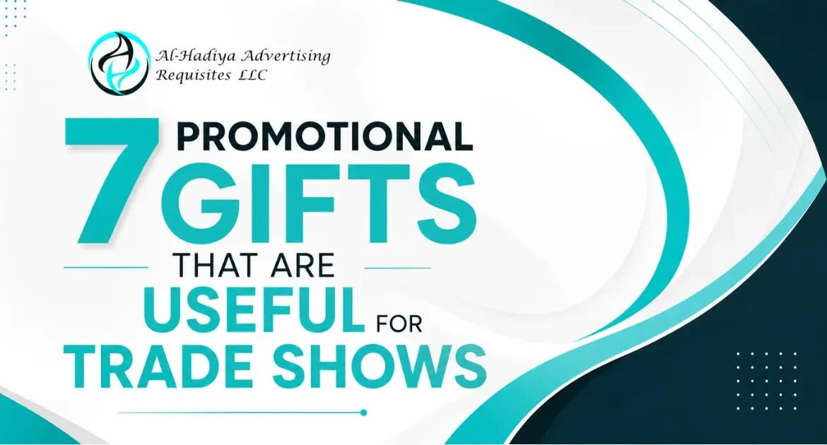 7 Promotional Gifts That Are Useful for Trade Shows