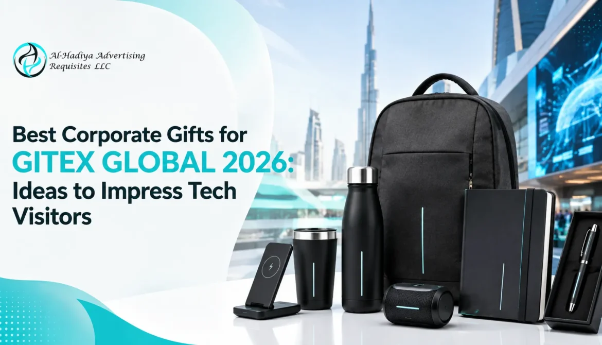 Best Corporate Gifts for GITEX GLOBAL 2026 Ideas to Impress Tech Visitors
