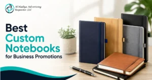 Best Custom Notebooks for Business Promotions